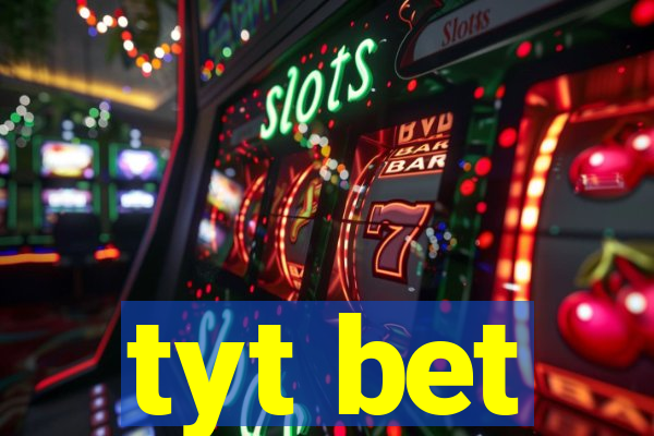 tyt bet